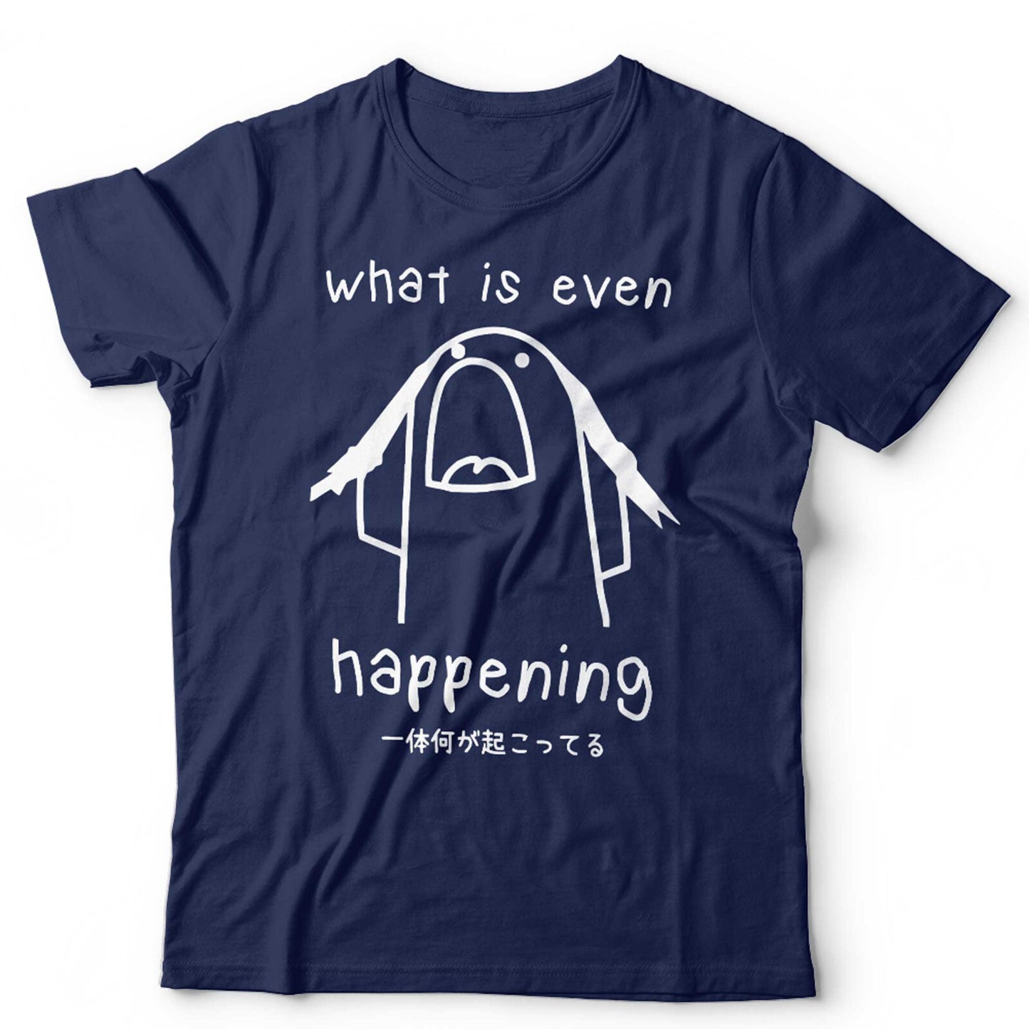 What Is Even Happening Tshirt Unisex Funny Japanese Meme Retro Vintage