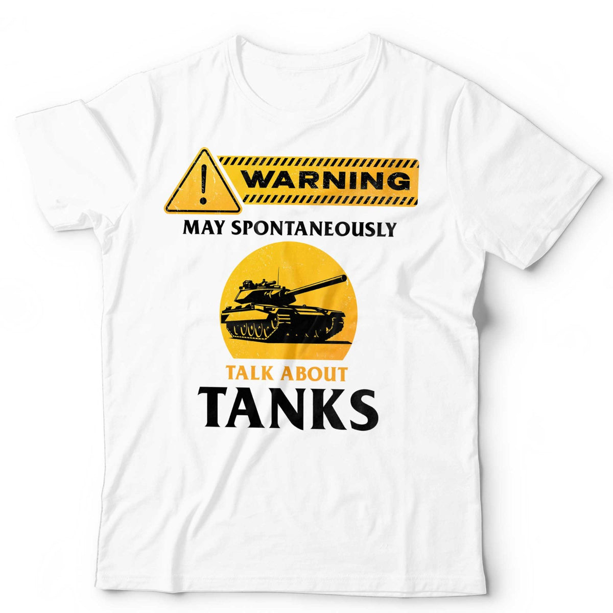 Tank T-Shirt May Spontaneously Talk About Military Combat Vehicle Unisex & Kids