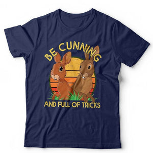 Be Cunning, And Full Of Tricks Tshirt Unisex & Kids