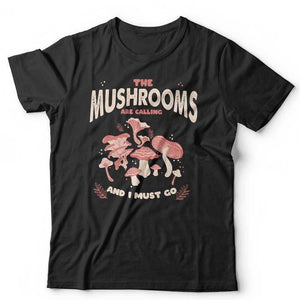 New The Mushrooms Are Calling Tshirt Unisex