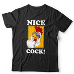 Nice Cock Tshirt Unisex