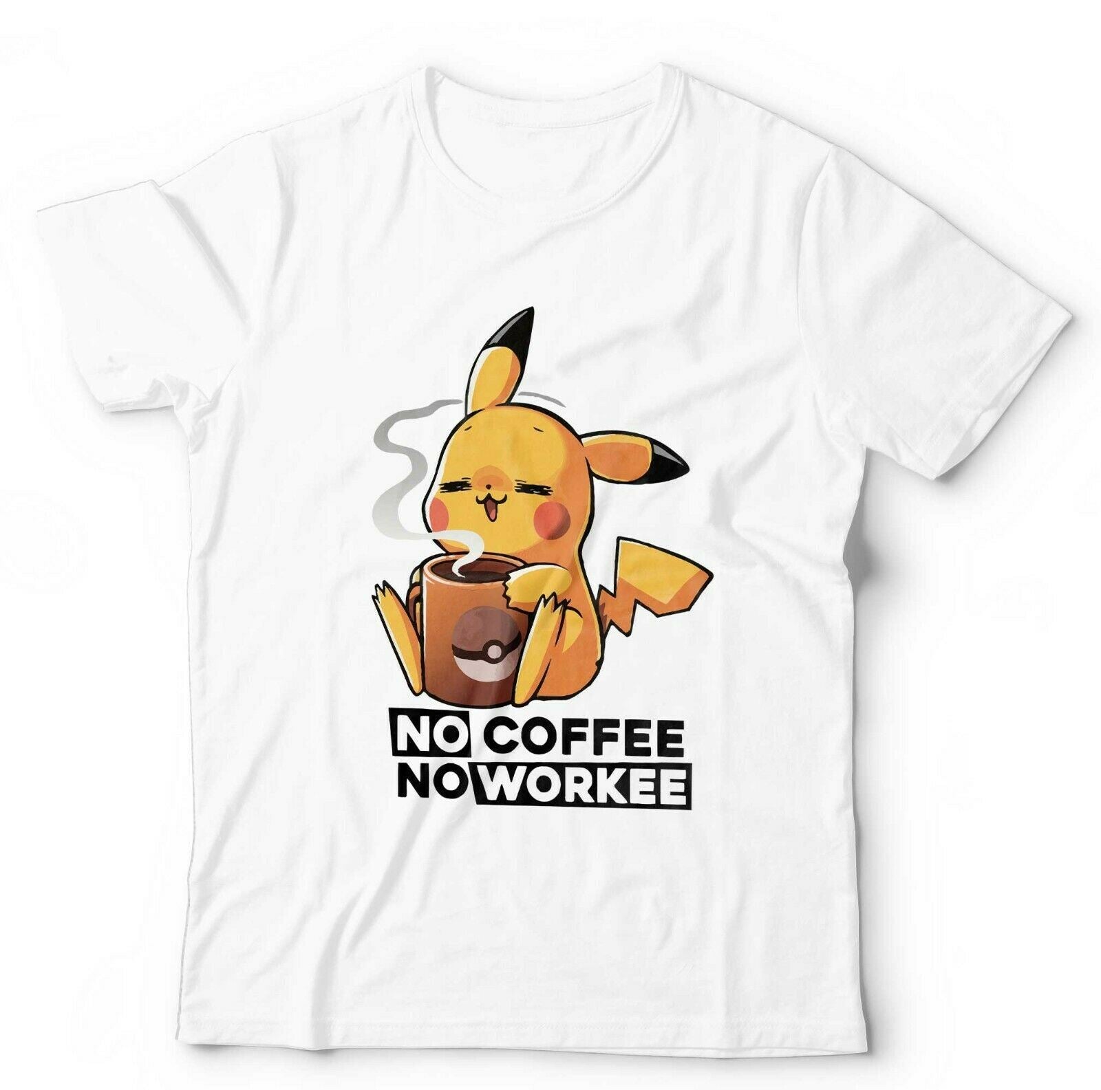 No Coffee No Workee Tshirt Unisex & Kids