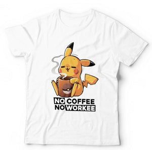 No Coffee No Workee Tshirt Unisex & Kids