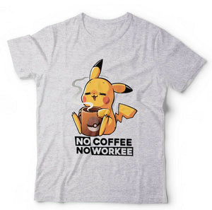 No Coffee No Workee Tshirt Unisex & Kids