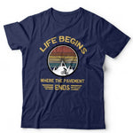 Live Begins Where The Pavement Ends Tshirt Unisex & Kids