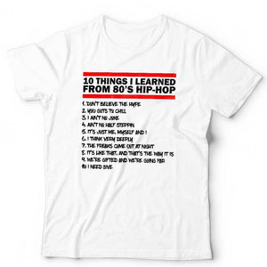 10 Things I Learned From 80's Hip Hop Tshirt Unisex