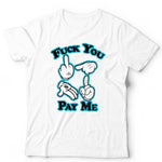 Mickey  F*ck You Pay Me Unisex Tshirt