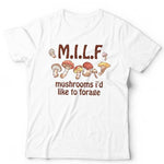 Milf Mushrooms I'd Like To Forage Unisex Tshirt