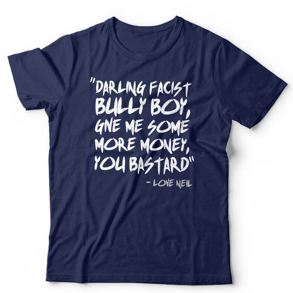 Darling Facist Bully Boy Tshirt Unisex