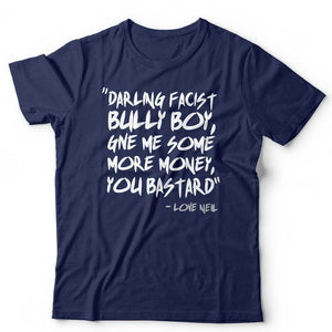 Darling Facist Bully Boy Tshirt Unisex
