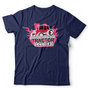 Obsessive Compulsive Tractor Disorder Tshirt Unisex