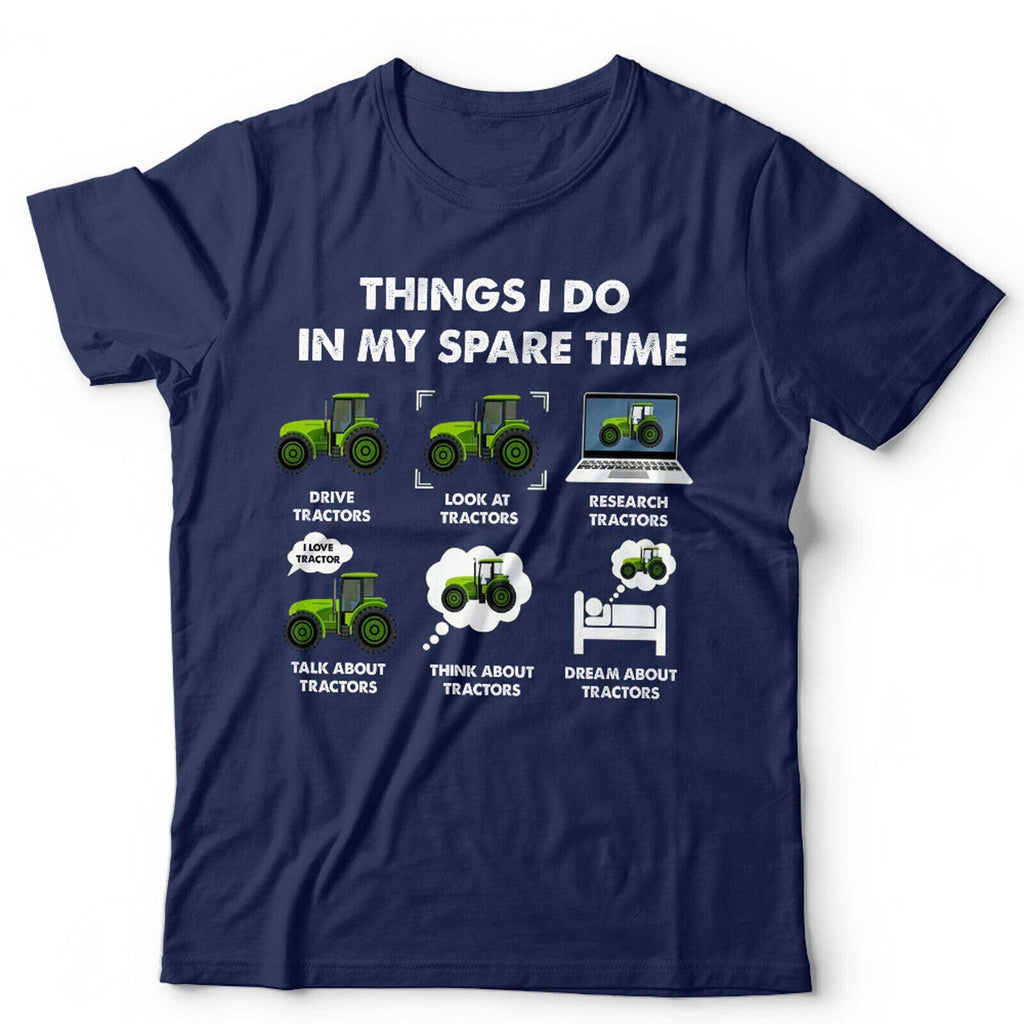 Things I Do In My Spare Time Tractor Unisex Tshirt