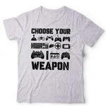 Choose Your Weapon Tshirt Unisex