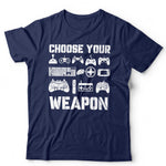 Choose Your Weapon Tshirt Unisex