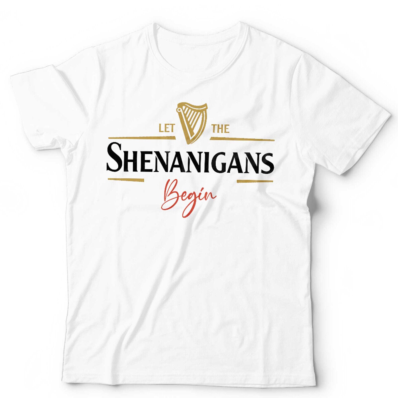 Let The Shenanigans Begin Tshirt Unisex