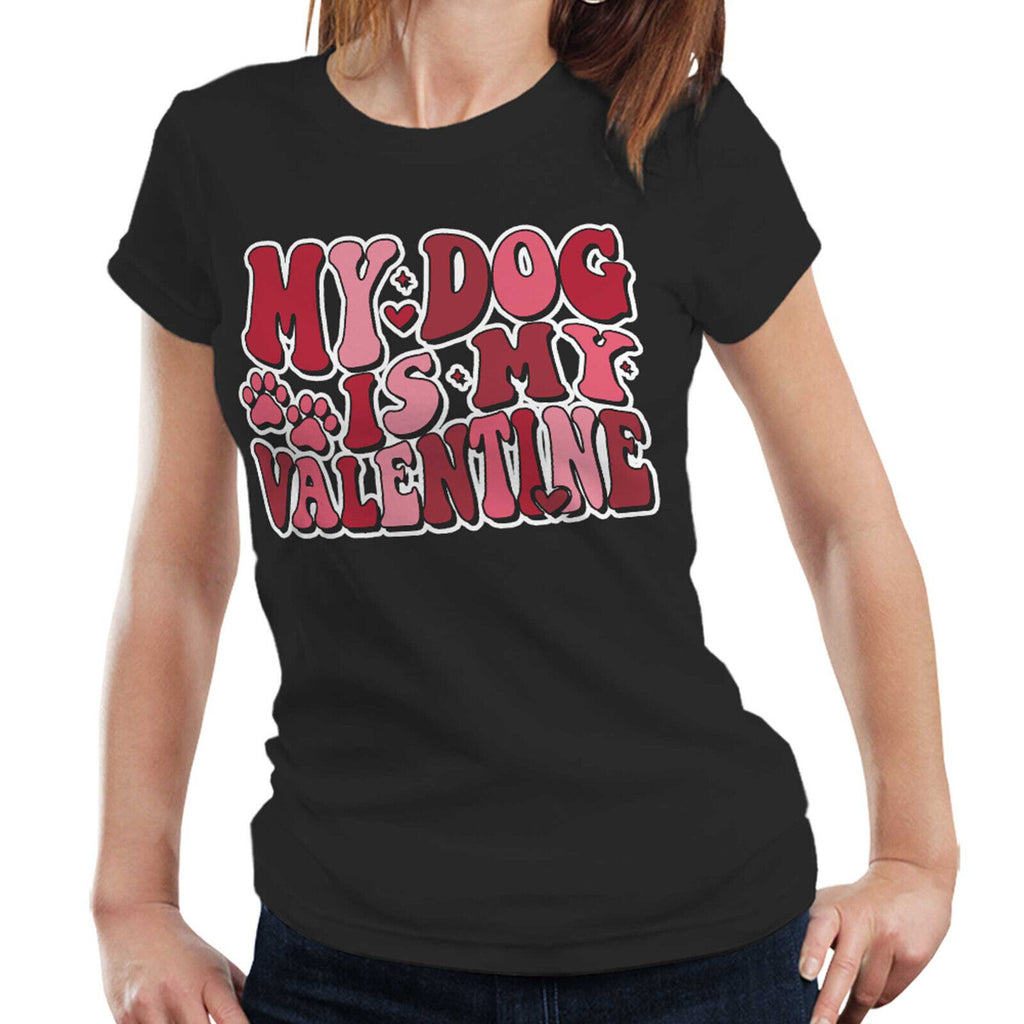 My Dog Is My Valentine Fitted Ladies Tshirt