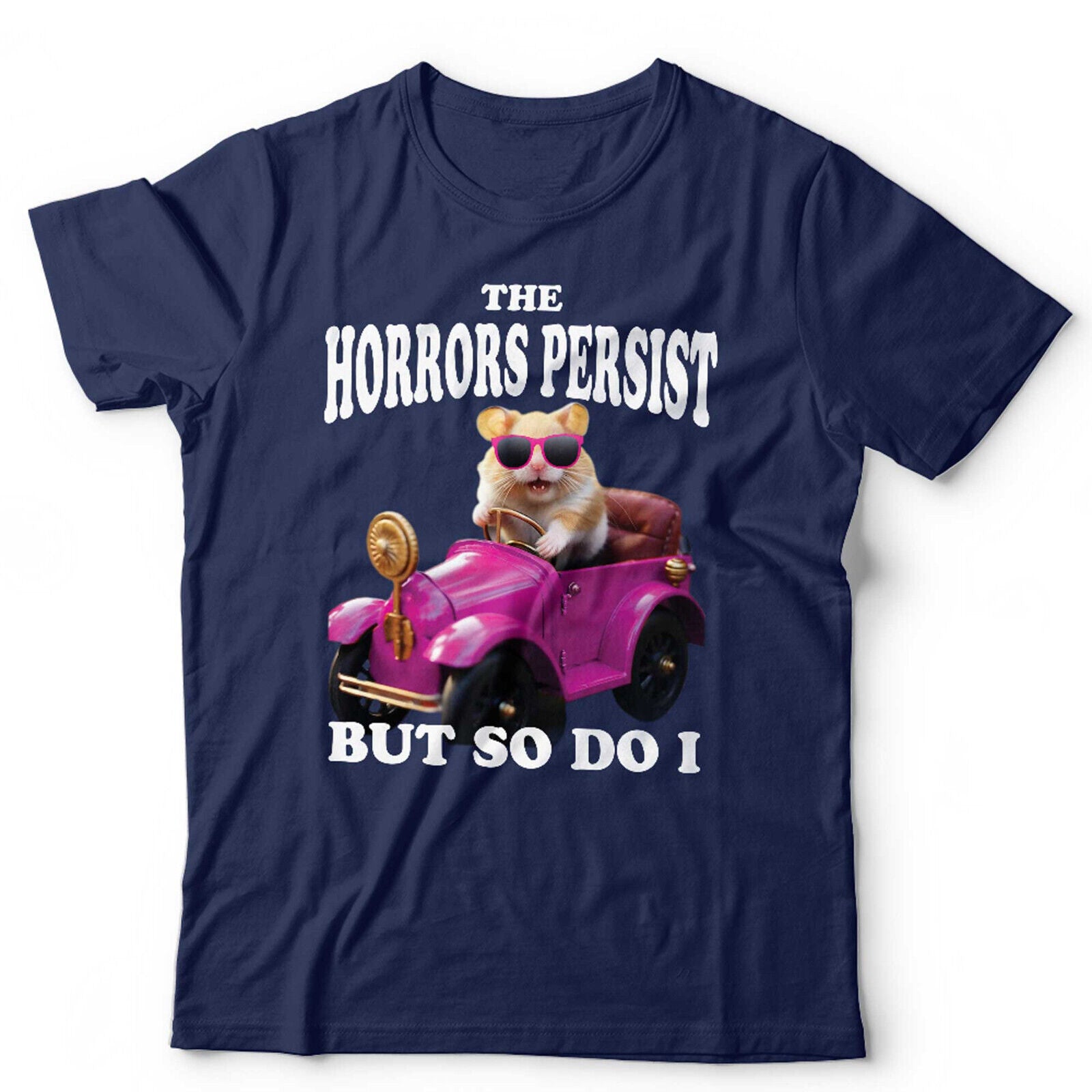 The Horrors Persist But So Do I Tshirt Unisex