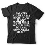 I'm Very Vulnerable Right Now Tshirt Unisex