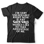 I'm Very Vulnerable Right Now Tshirt Unisex