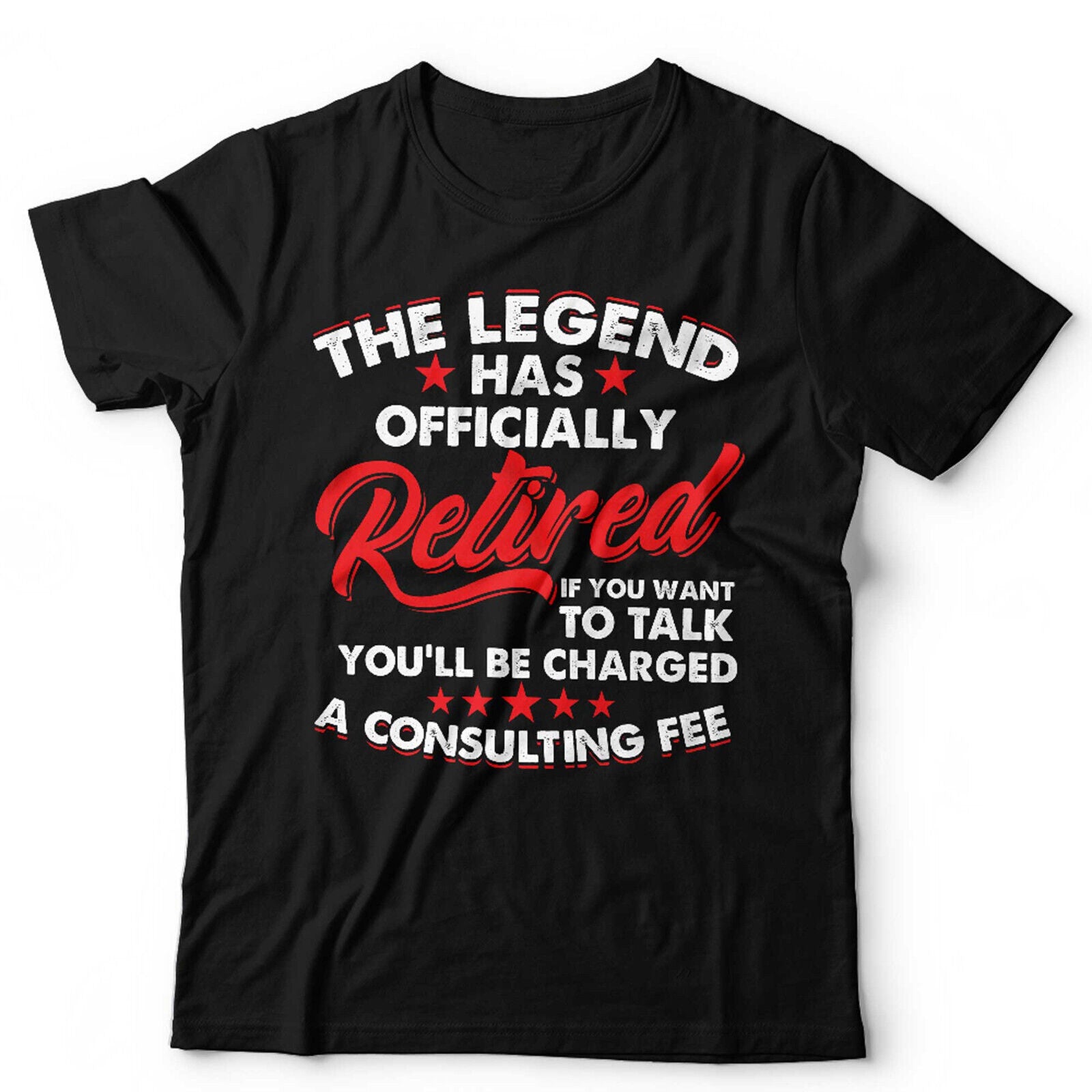 The Legend Has Officially Retired Tshirt Unisex