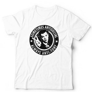 Sometimes Antisocial Always Anti-Tory Unisex TShirt