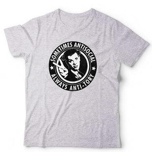 Sometimes Antisocial Always Anti-Tory Unisex TShirt