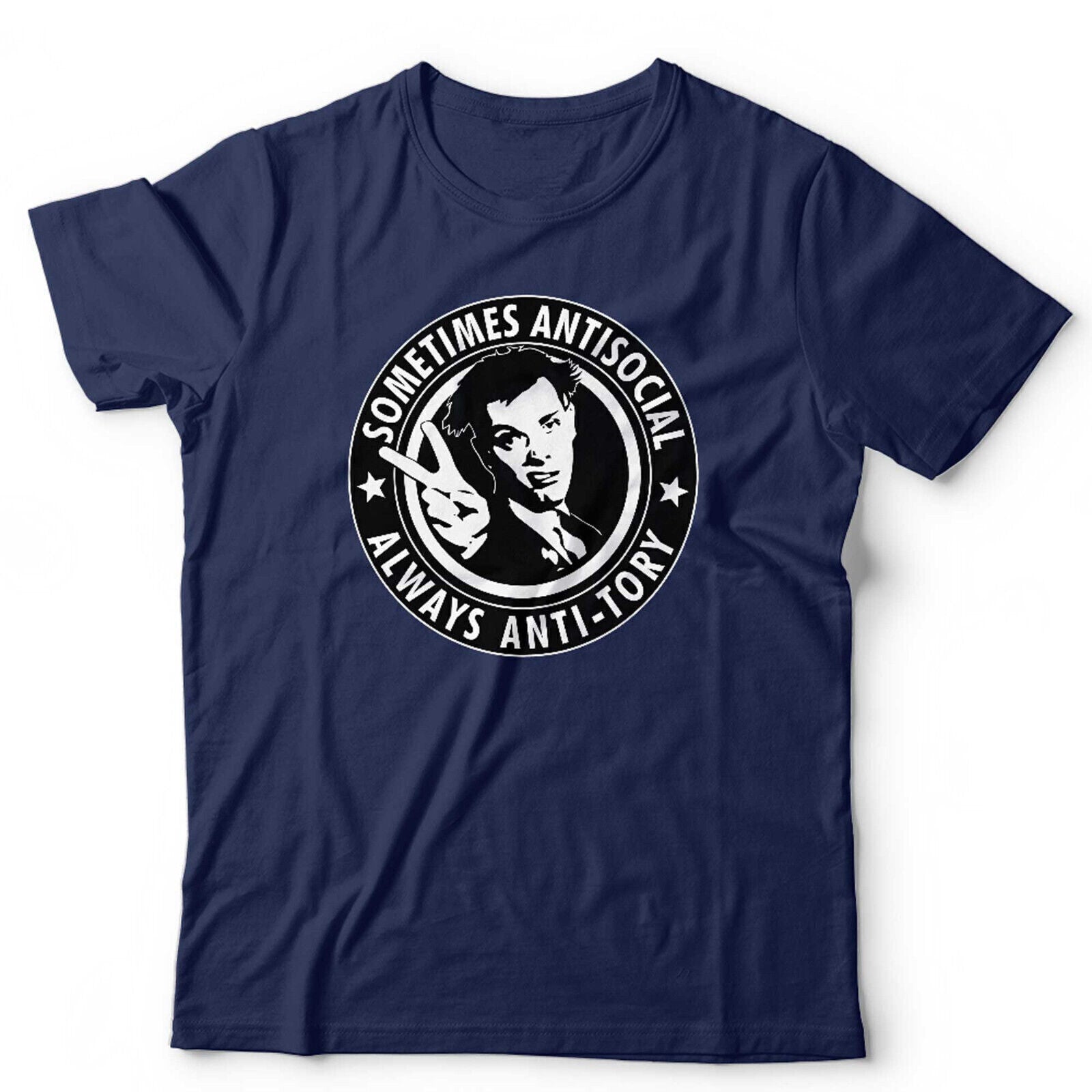 Sometimes Antisocial Always Anti-Tory Unisex TShirt