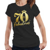 70 and Fabulous Tshirt Semi Fitted Ladies