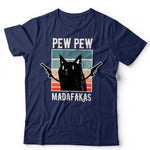 New Pew Pew Madafakas Tshirt Unisex