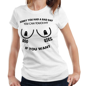 Sorry You Had A Bad Day Semi Fitted Ladies Tshirt