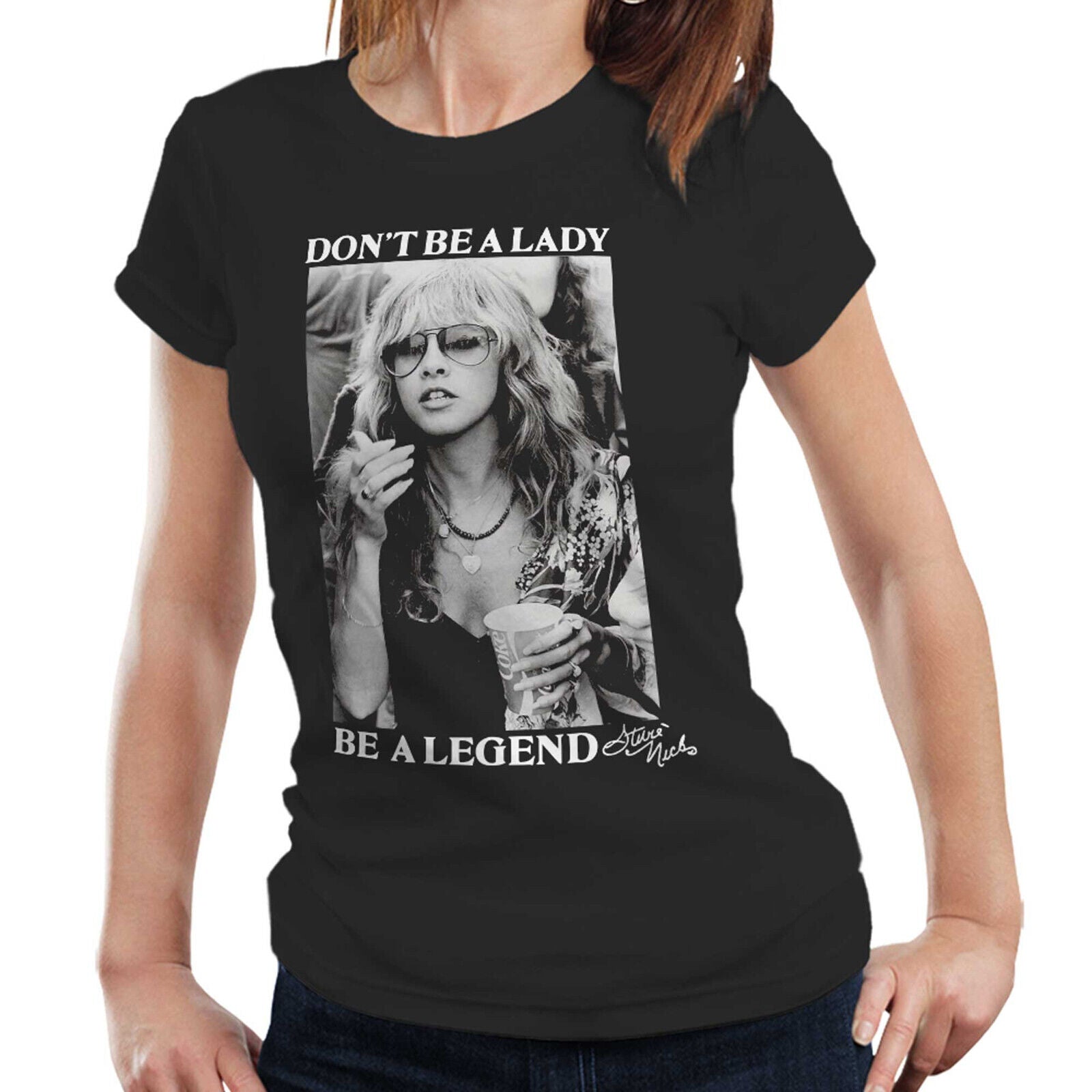 Don't Be A Lady Be A Legend Stevie Nicks Fitted Ladies TShirt