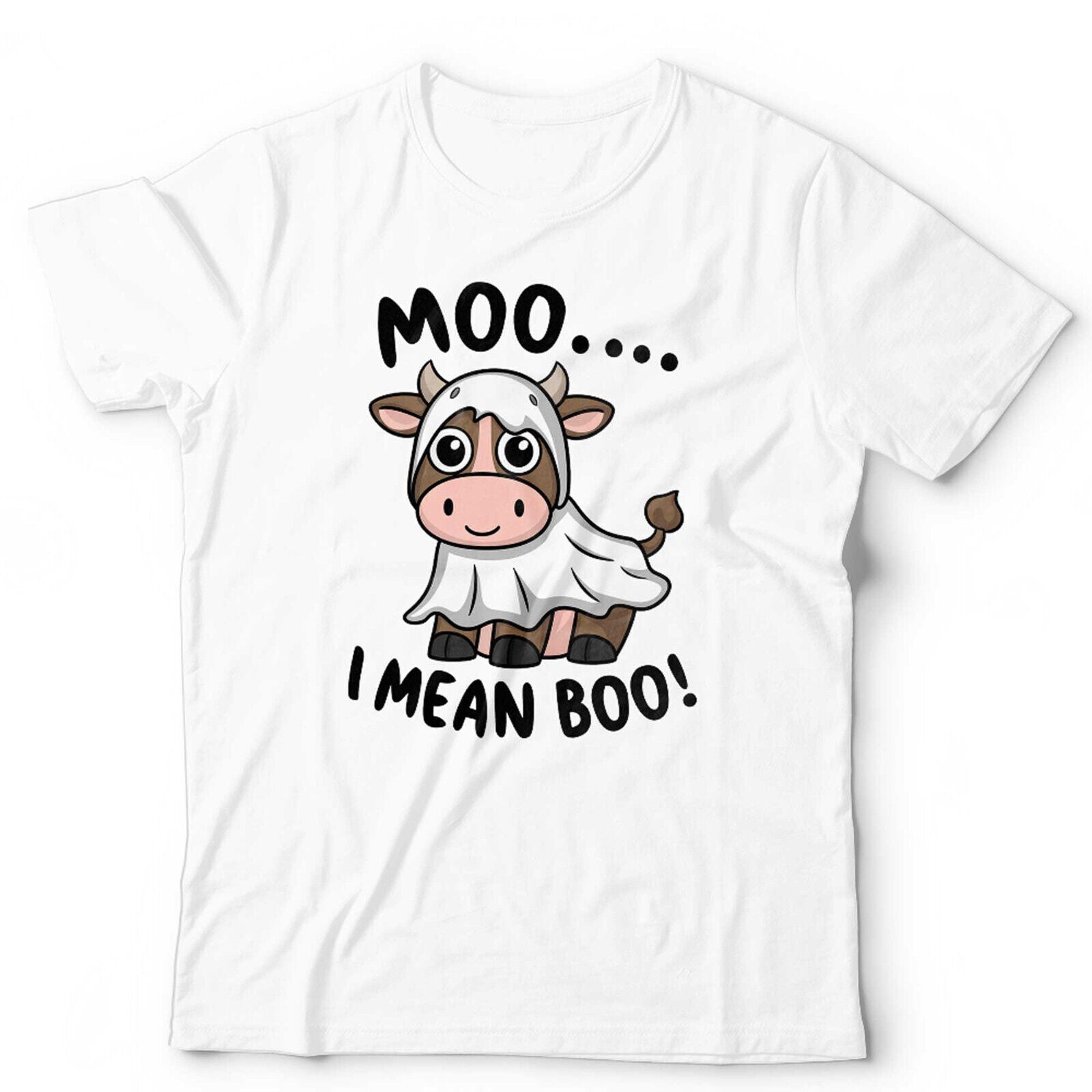 Moo... I Mean Boo Tshirt Unisex