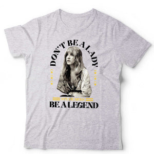 NEW Don't Be A Lady Be A Legend TShirt Unisex