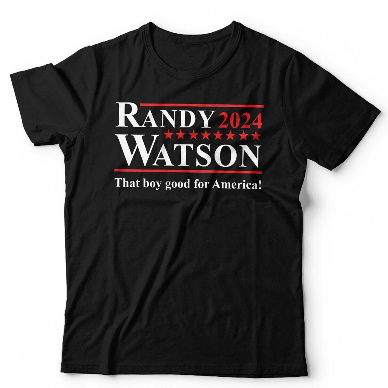 Randy Watson 2024 President Slogan Tshirt Unisex