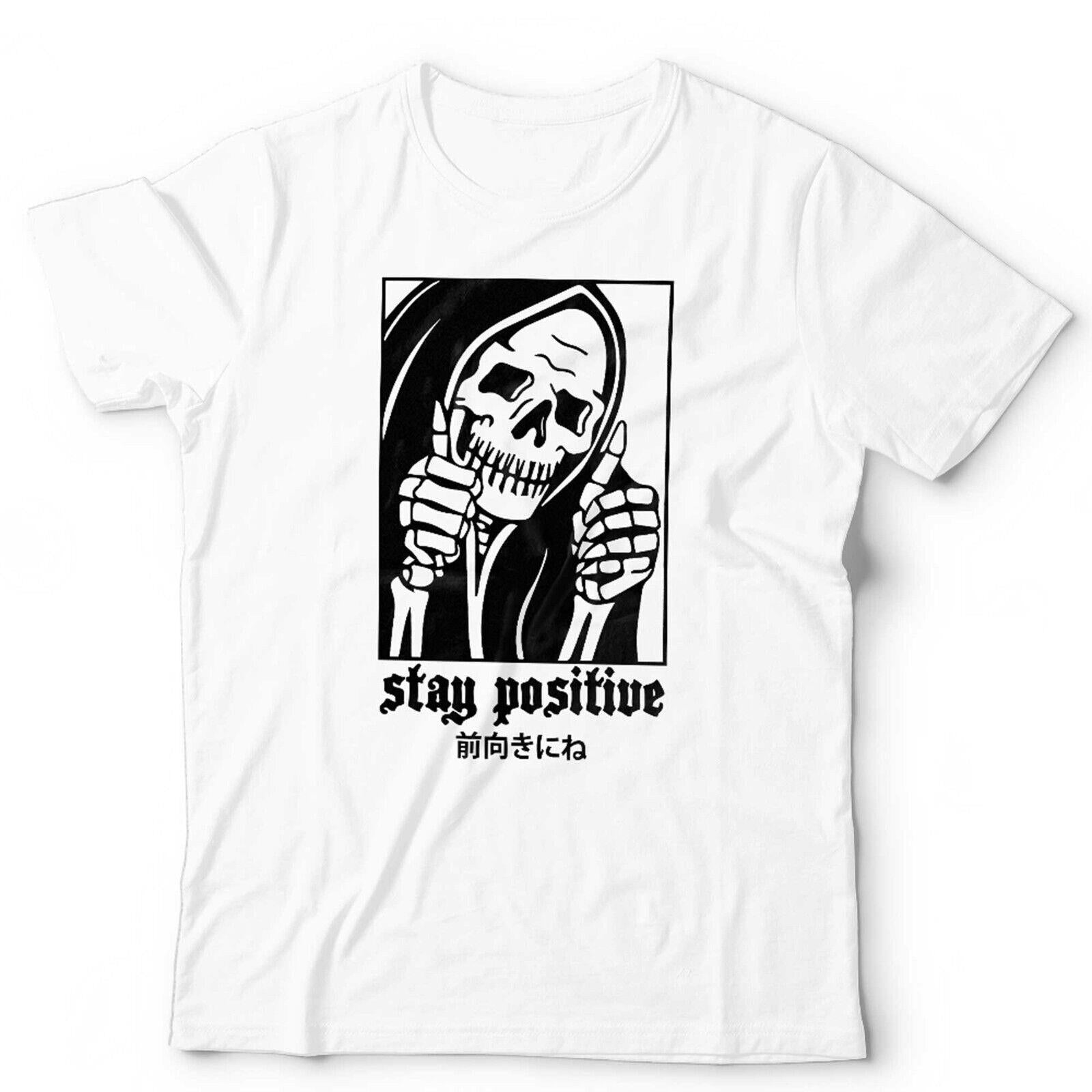 Stay Positive Tshirt Unisex
