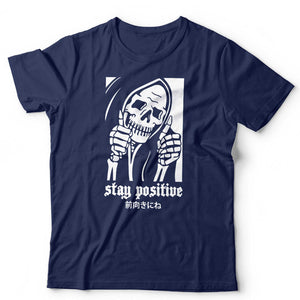 Stay Positive Tshirt Unisex