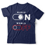 Music On World Off Tshirt Unisex