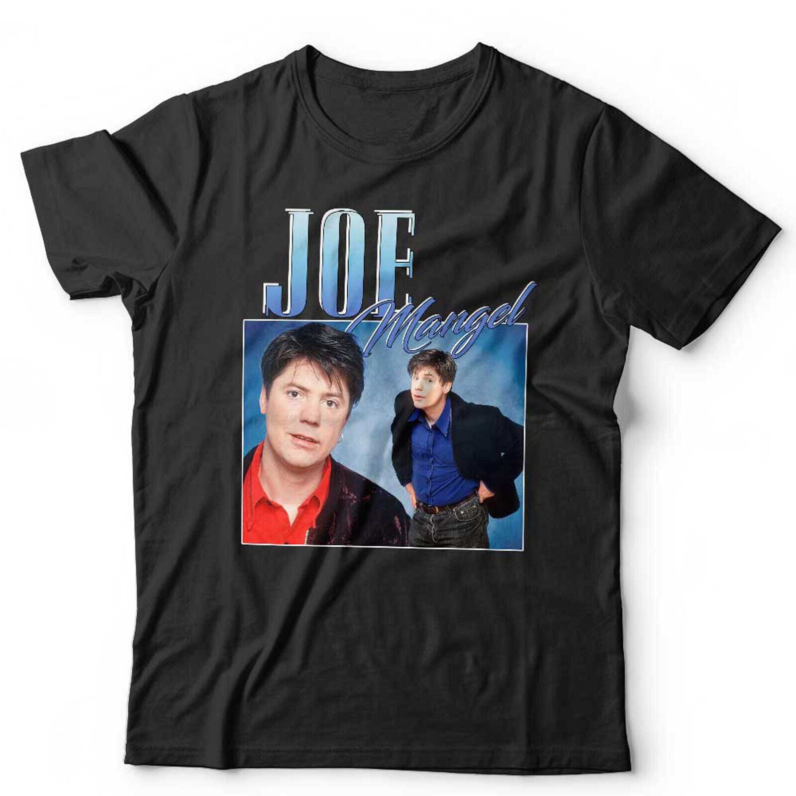 Joe Mangel Appreciation Tshirt Unisex