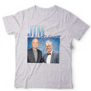 Jim Robinson Appreciation Tshirt Unisex
