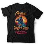 New Colour Crows Before Bros Support Your Local Murder Tshirt Unisex