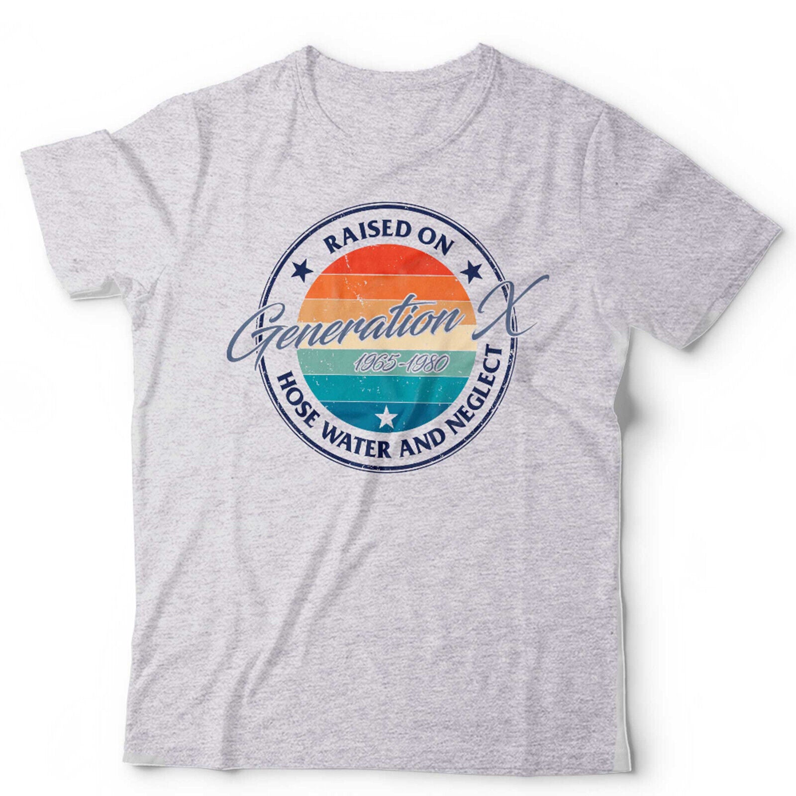 Raised On Hose Water Gen X Tshirt Unisex