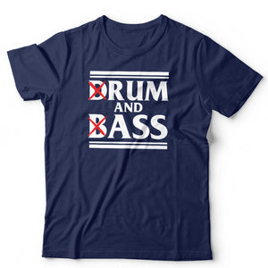 Drum and Bass Rum and Ass Tshirt Unisex