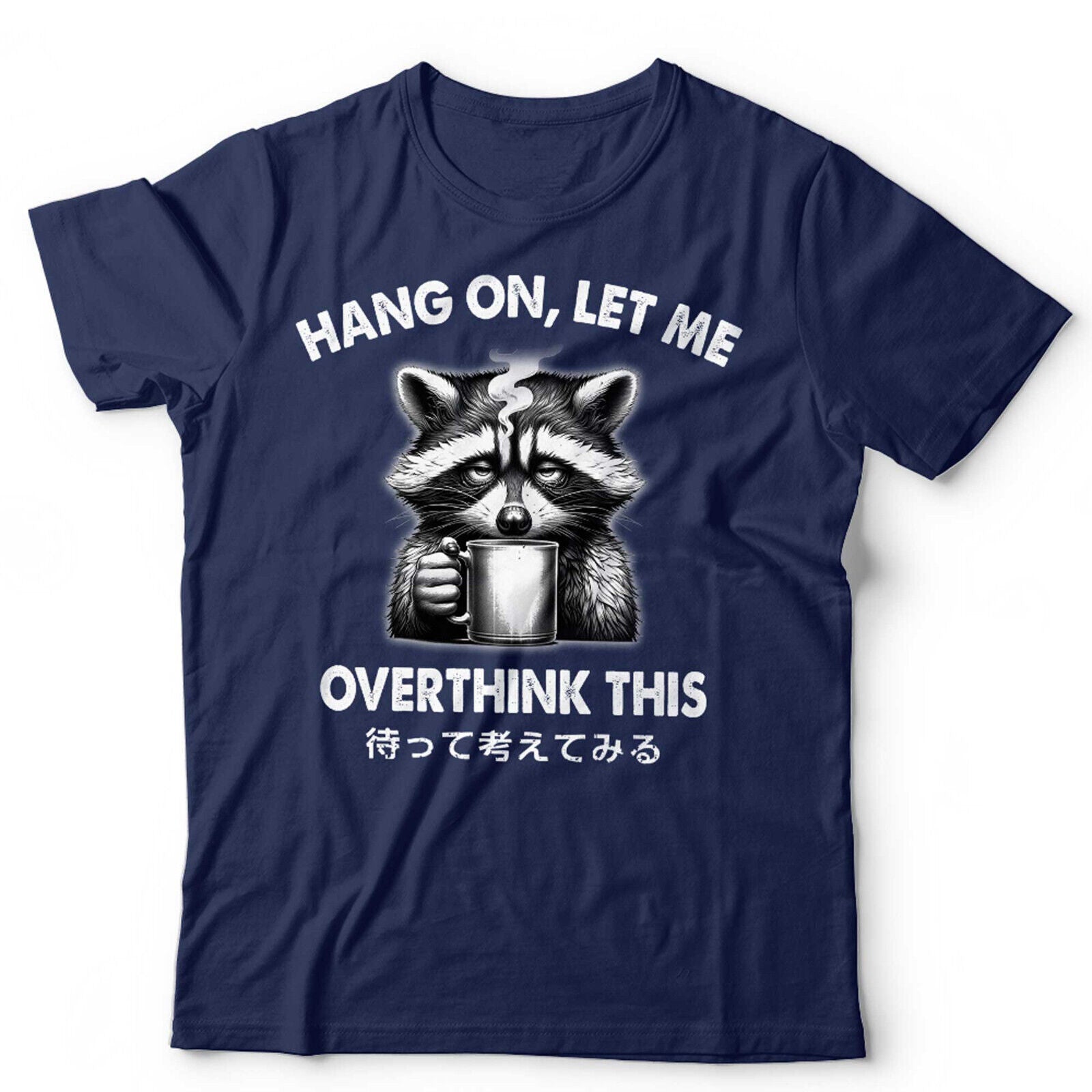 Hang On Let Me Overthink This Unisex Tshirt