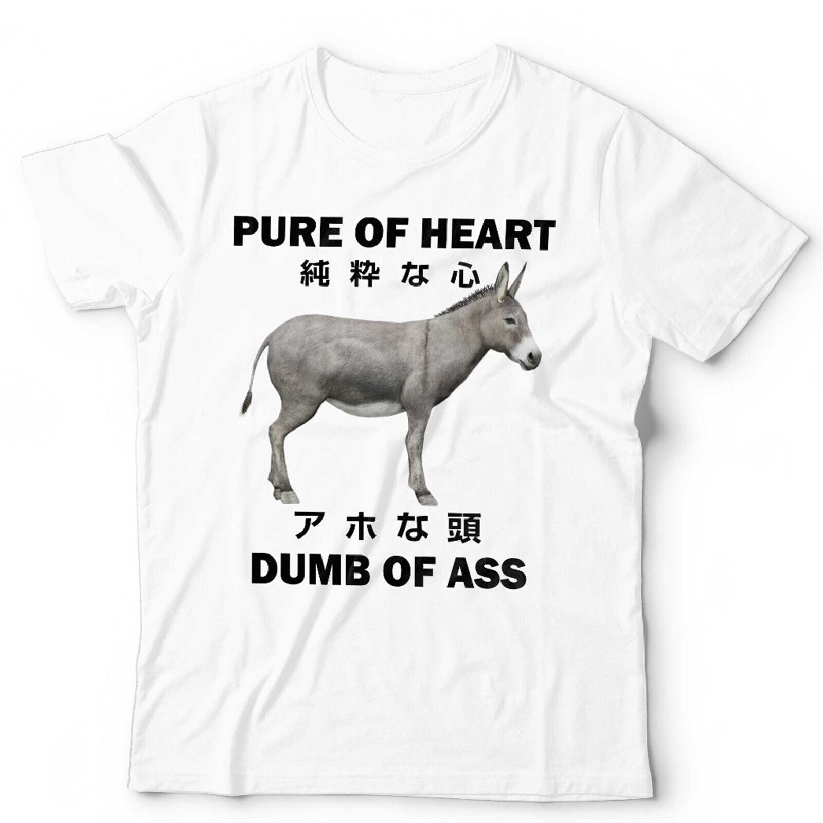 Pure Of Heart Dumb Of Ass Unisex TShirt