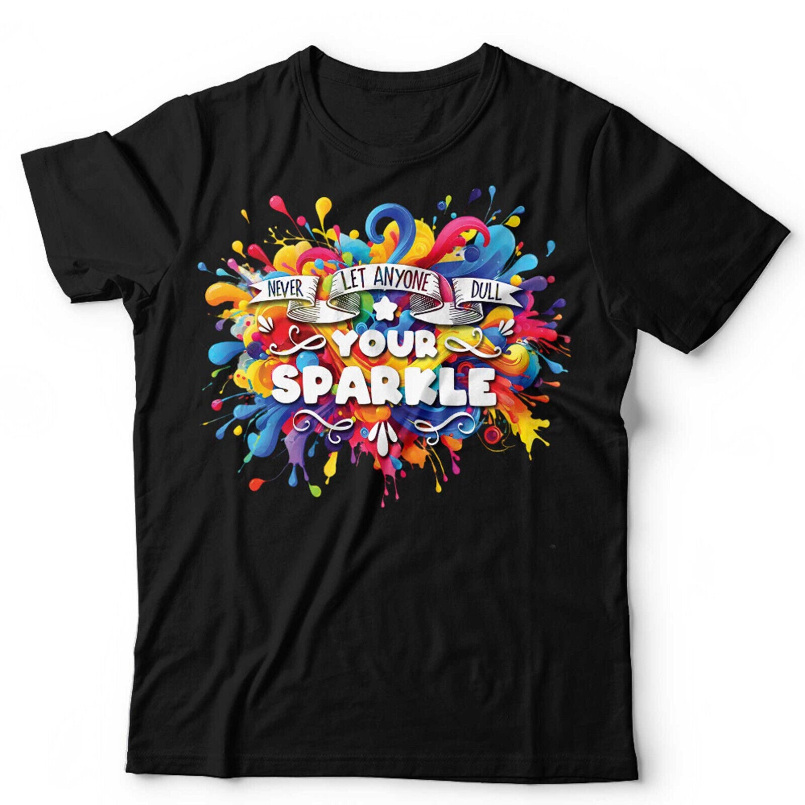 Never Let Anyone Dull Your Sparkle Unisex & Kids Tshirt