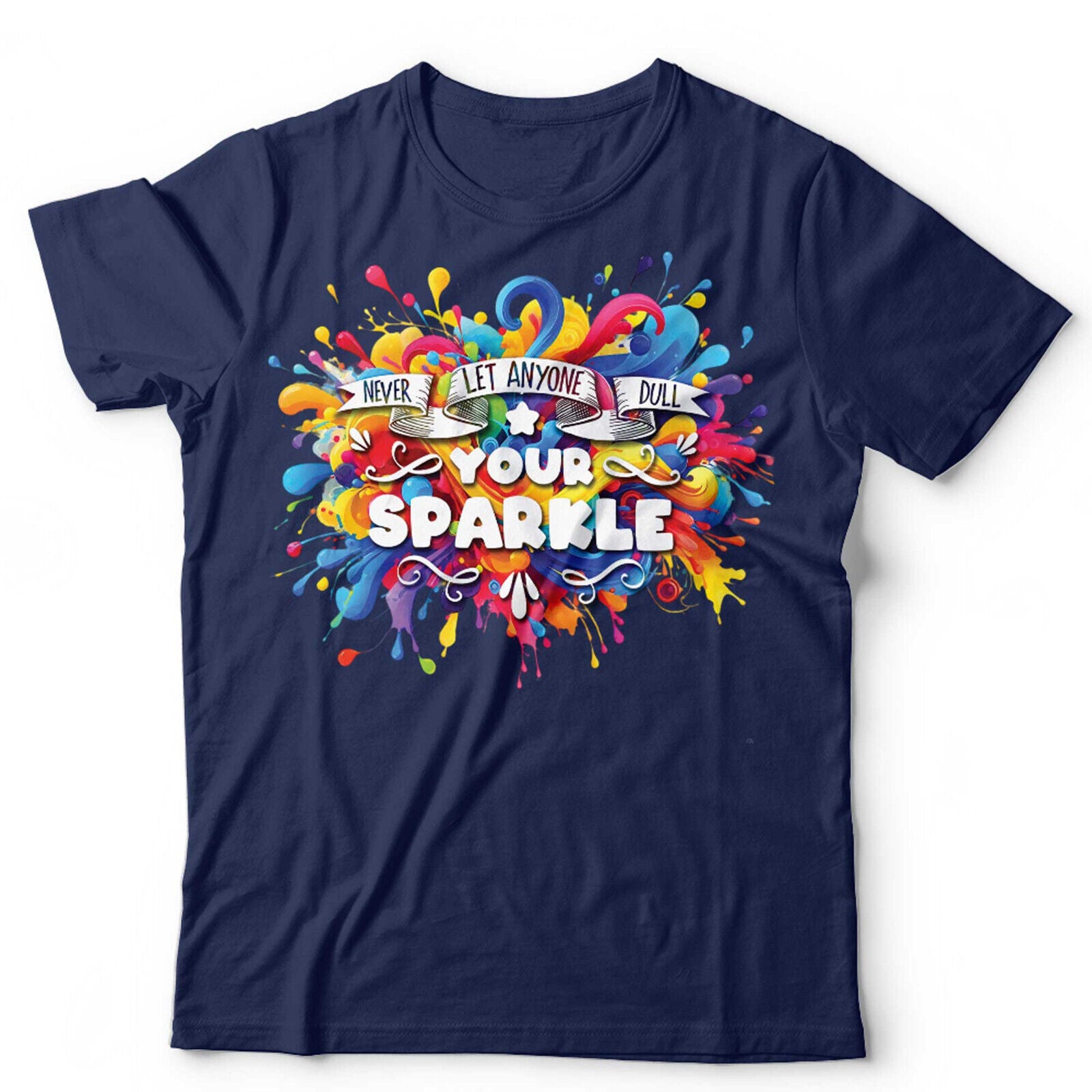 Never Let Anyone Dull Your Sparkle Unisex & Kids Tshirt
