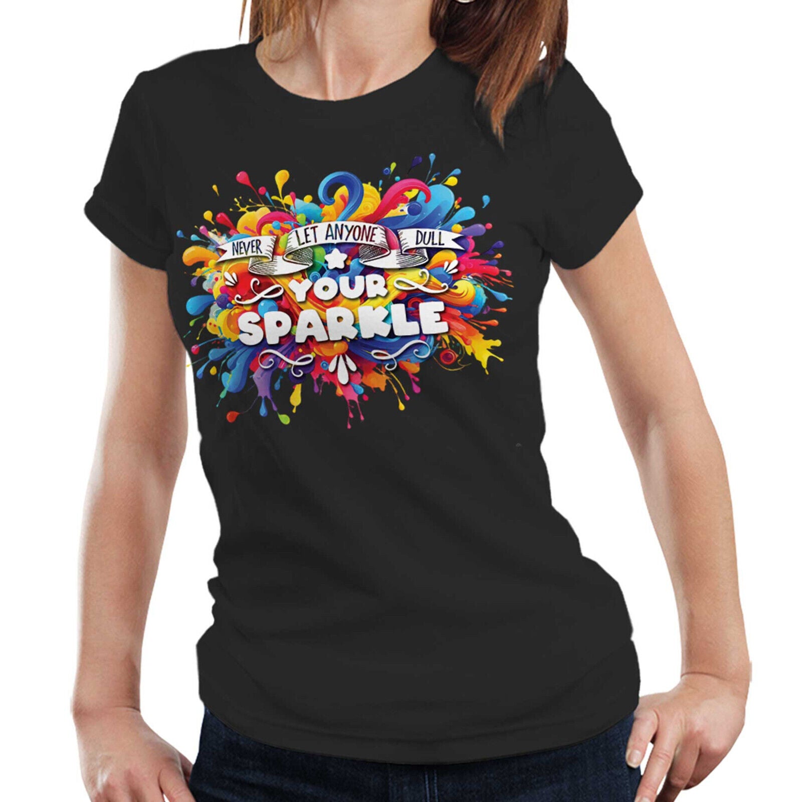 Never Let Anyone Dull Your Sparkle Fitted Ladies Tshirt