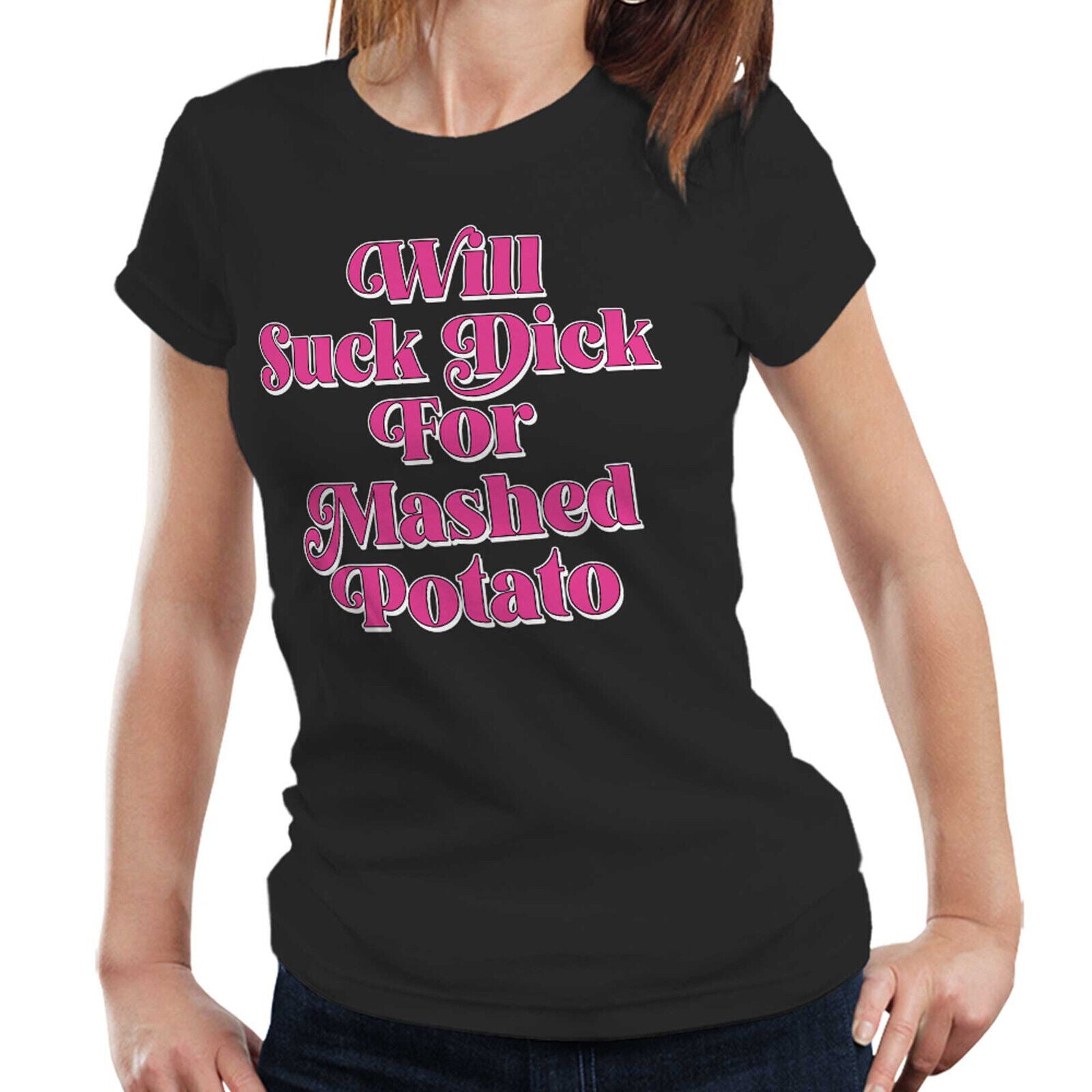 Will Suck For Mashed Potato Fitted Ladies Tshirt