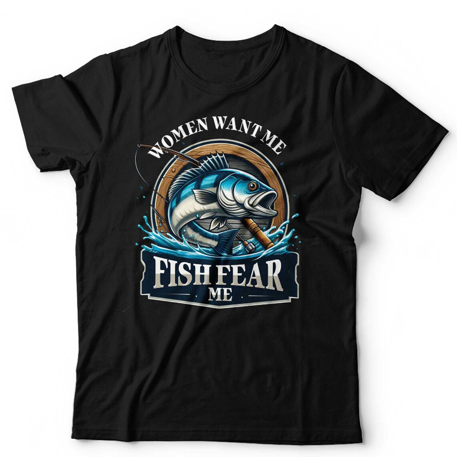 Women Want Me Fish Fear Me Unisex T Shirt