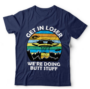 Get In Loser Unisex & Kids T Shirt